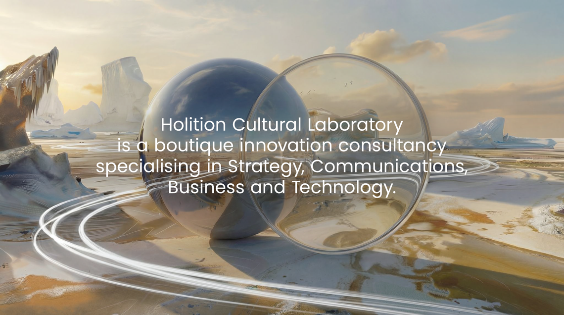 Holition Cultural Laboratoryis a boutique innovation consultancyspecialising in Strategy, Communications,Business and Technology.